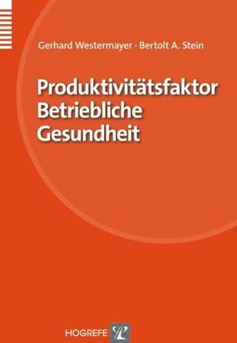 Stock image for Produktivittsfaktor Betriebliche Gesundheit: Organisation und Medizin for sale by medimops
