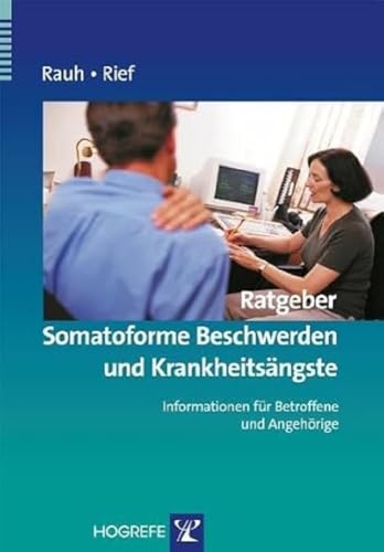 Beispielbild fr Rauh: Ratgeber Somatoforme Beschwerden und Krankheitsngste -Language: german zum Verkauf von GreatBookPrices