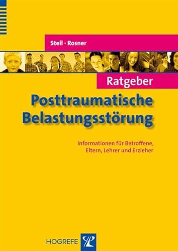 Beispielbild fr Ratgeber Posttraumatische Belastungsstrung: Informationen fr Betroffene, Eltern, Lehrer und Erzieher zum Verkauf von medimops