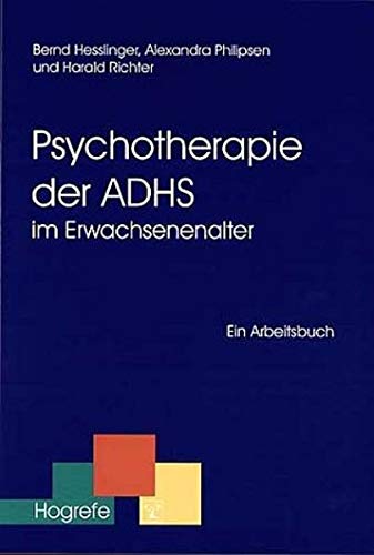 Psychotherapie der ADHS im Erwachsenenalter - Bernd Hesslinger
