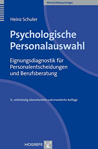 Psychologische Personalauswahl : Einführung in die Berufseignungsdiagnostik - Heinz Schuler