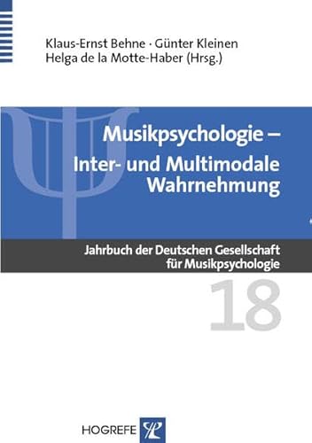 Musikpsychologie: Inter- und Multimodale Wahrnehmung : Inter- und Multimodale Wahrnehmung - Klaus-Ernst Behne