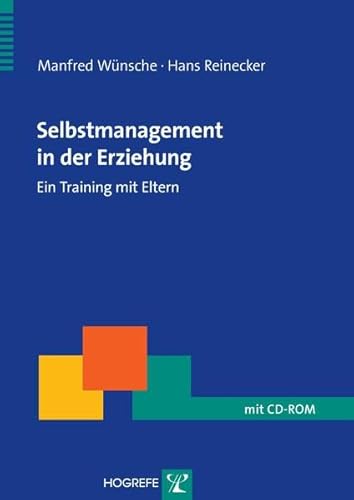 Beispielbild fr Selbstmanagement in der Erziehung: Ein Training mit Eltern zum Verkauf von medimops