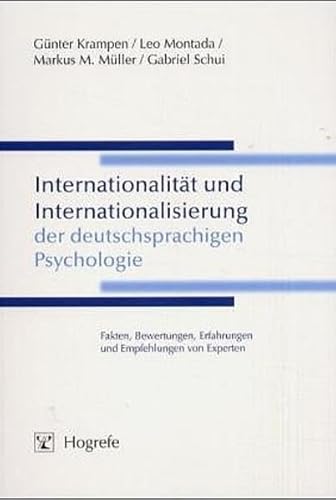 Stock image for Internationalitt und Internationalisierung der deutschsprachigen Psychologie. Fakten, Bewertungen, Erfahrungen und Empfehlungen von Experten von Gnter Krampen, Leo Montada und Markus M. Mller for sale by BUCHSERVICE / ANTIQUARIAT Lars Lutzer