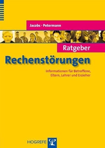 Beispielbild fr Ratgeber Rechenstrungen: Informationen fr Betroffene, Eltern, Lehrer und Erzieher zum Verkauf von medimops