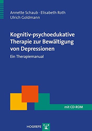 Beispielbild fr Kognitiv-psychoedukative Therapie zur Bewltigung von Depressionen: Ein Therapiemanual zum Verkauf von medimops