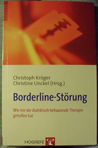 Beispielbild fr Borderline-Strung: Wie mir die dialektisch-behaviorale Therapie geholfen hat zum Verkauf von medimops