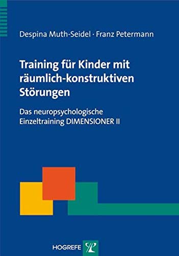 9783801720537: Training fr Kinder mit rumlich-konstruktiven Strungen: Das neuropsychologische Einzeltraining DIMENSIONER II