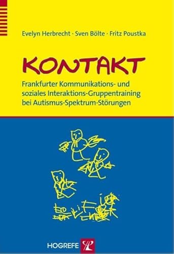 Stock image for Kontakt: Frankfurter Kommunikations- Und Soziales Interaktions-Gruppentraining Bei Autismus-Spektrum-Strungen for sale by Revaluation Books