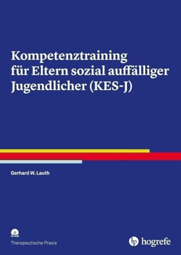 Stock image for Kompetenztraining fr Eltern sozial aufflliger Jugendlicher (KES-J) for sale by Blackwell's