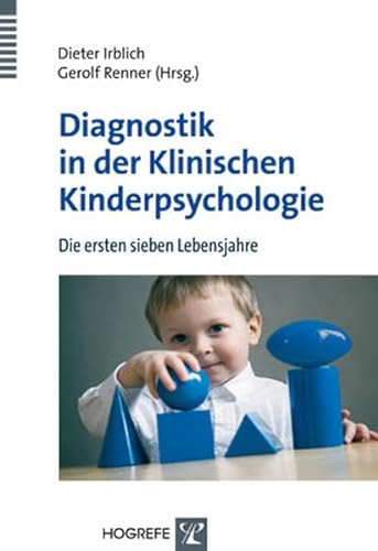 Stock image for Diagnostik in der Klinischen Kinderpsychologie: Die ersten sieben Lebensjahre for sale by medimops