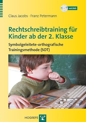 Stock image for Rechtschreibtraining fr Kinder ab der 2. Klasse: Symbolgeleitete-orthografische Trainingsmethode (SOT) for sale by medimops