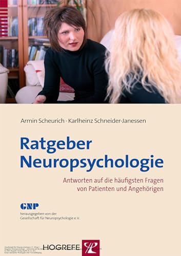 Beispielbild fr Ratgeber Neuropsychologie: Antworten auf die hufigsten Fragen von Patienten und Angehrigen zum Verkauf von medimops