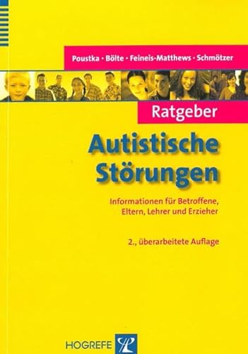 Stock image for Ratgeber Autistische Strungen: Informationen fr Betroffene, Eltern, Lehrer und Erzieher for sale by medimops