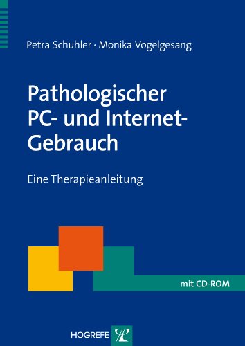 Stock image for Pathologischer PC und Internet-Gebrauch: Eine Therapieanleitung for sale by medimops