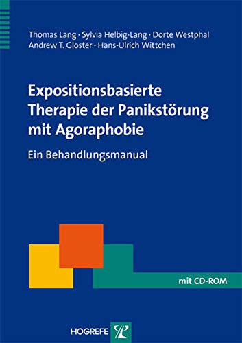 Stock image for Expositionsbasierte Therapie der Panikstrung mit Agoraphobie: Ein Behandlungsmanual mit CD-ROM for sale by medimops