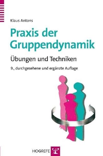 Praxis der Gruppendynamik (9783801723545) by Klaus Antons