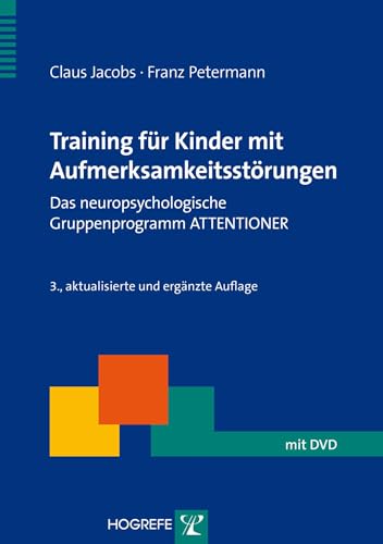 9783801724306: Training fr Kinder mit Aufmerksamkeitsstrungen: Das neuropsychologische Gruppenprogramm ATTENTIONER