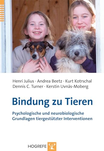 Beispielbild fr Bindung zu Tieren: Psychologische und neurobiologische Grundlagen tiergesttzter Interventionen zum Verkauf von medimops