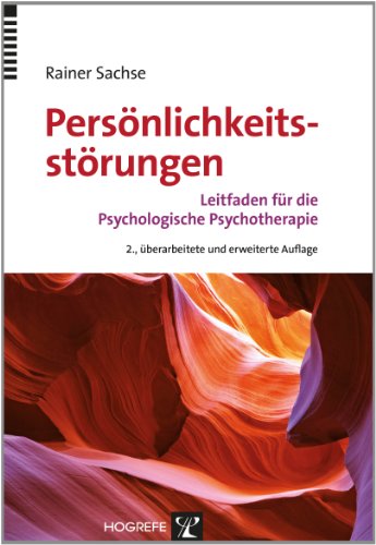Persönlichkeitsstörungen: Leitfaden für die Psychologische Psychotherapie - Sachse, Rainer