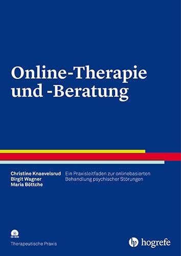 9783801725624: Online-Therapie und -Beratung: Ein Praxisleitfaden zur onlinebasierten Behandlung psychischer Strungen