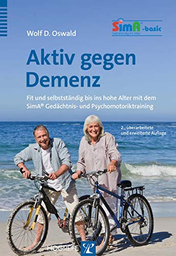 Stock image for Aktiv gegen Demenz: Fit und selbststndig bis ins hohe Alter mit dem SimA Gedchtnis- und Psychomotoriktraining for sale by medimops