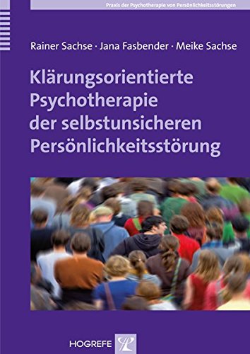 Klärungsorientierte Psychotherapie der selbstunsicheren Persönlichkeitsstörung - Rainer Sachse