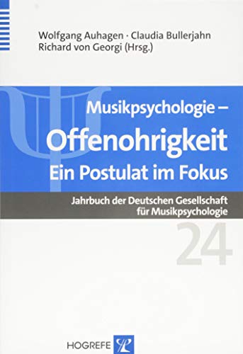 Musikpsychologie: Offenohrigkeit ? Ein Postulat im Fokus