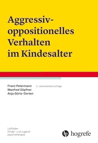 Stock image for Aggressiv-oppositionelles Verhalten im Kindesalter -Language: german for sale by GreatBookPrices