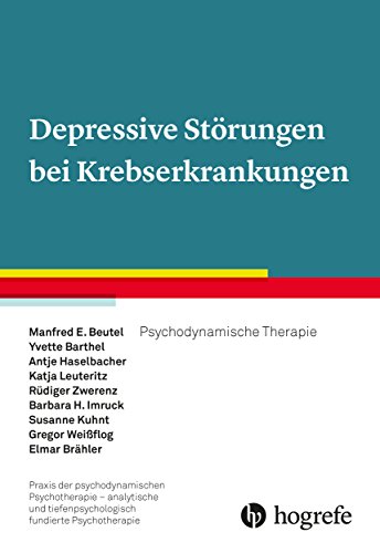 Stock image for Depressive Strungen bei Krebserkrankungen: Psychodynamische supportiv-expressive Psychotherapie for sale by GF Books, Inc.