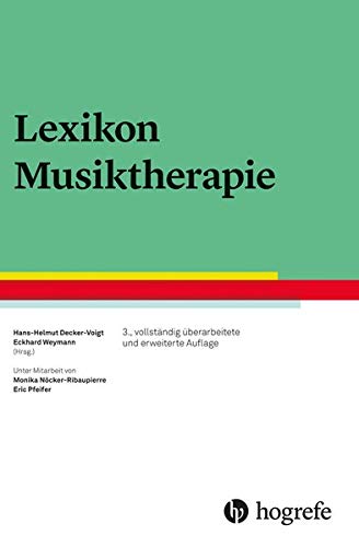 9783801728366: Lexikon Musiktherapie: Unter Mitarbeit von Monika Ncker-Ribaupierre und Eric Pfeifer
