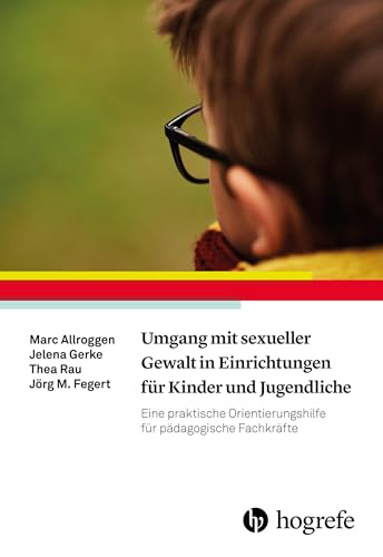 Stock image for Umgang mit sexueller Gewalt in Einrichtungen für Kinder und Jugendliche. -Language: german for sale by GreatBookPricesUK