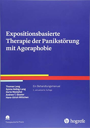 Stock image for Expositionsbasierte Therapie der Panikstrung mit Agoraphobie: Ein Behandlungsmanual / mit CD for sale by Revaluation Books