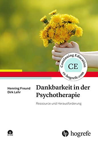 Stock image for Dankbarkeit in der Psychotherapie: Ressource und Herausforderung for sale by medimops