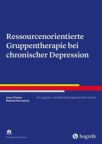 9783801729325: Ressourcenorientierte Gruppentherapie bei chronischer Depression: Ein kognitiv-verhaltenstherapeutischer Ansatz