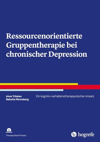 9783801729325: Ressourcenorientierte Gruppentherapie bei chronischer Depression: Ein kognitiv-verhaltenstherapeutischer Ansatz