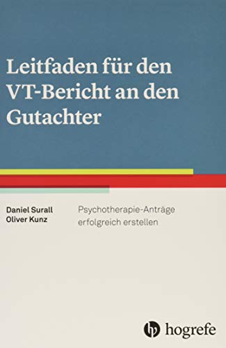 Stock image for Leitfaden fr den VT-Bericht an den Gutachter: Psychotherapie-Antrge erfolgreich erstellen for sale by Revaluation Books
