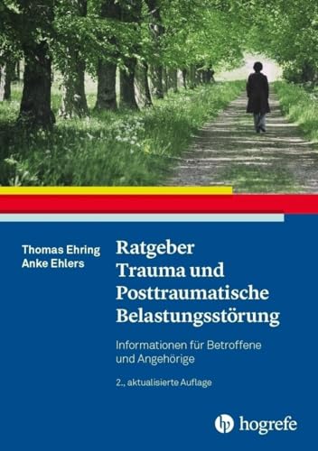 9783801729493: Ratgeber Trauma und Posttraumatische Belastungsstrung: Informationen fr Betroffene und Angehrige