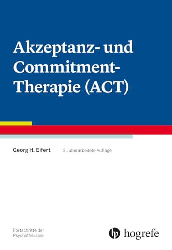 Beispielbild fr Akzeptanz- und Commitment-Therapie (ACT) (Fortschritte der Psychotherapie) zum Verkauf von medimops