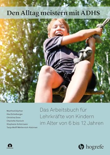 Beispielbild fr Den Alltag meistern mit ADHS: Das Arbeitsbuch fr Lehrkrfte von Kindern im Alter von 6 bis 12 Jahren zum Verkauf von Blackwell's