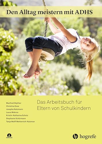 Imagen de archivo de Den Alltag meistern mit ADHS: Das Arbeitsbuch fr Eltern von Schulkindern a la venta por Revaluation Books