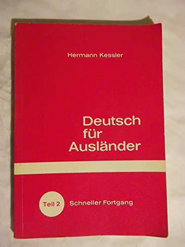 Stock image for Deutsch fr Auslnder. Schneller Fortgang. Deutsches Sprachlehrbuch fr die Mittelstufe. (Tl. 2) for sale by medimops