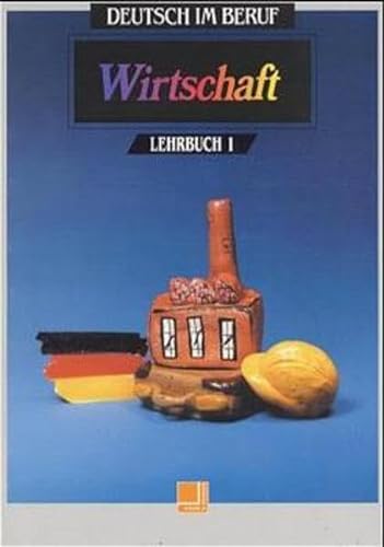 Beispielbild fr Deutsch IM Beruf Wirtschaft Lehrbuch 1 (German Edition) zum Verkauf von Phatpocket Limited