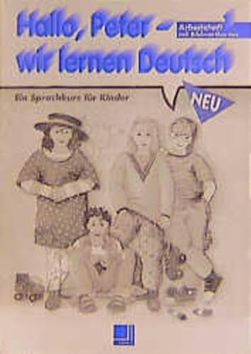 Stock image for Hallo, Peter wir lernen Deutsch, Neu, Bd.1: Arbeitsheft 1 Mit Bildwortkarten for sale by medimops