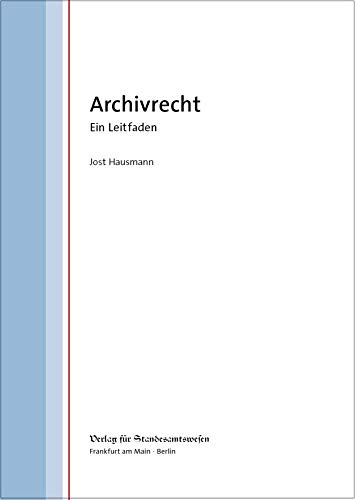 Beispielbild fr Archivrecht: Ein Leitfaden zum Verkauf von Buchmarie