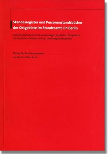 Standesregister und Personenstandsbücher der Ostgebiete im Standesamt I in Berlin - Berlin (Germany)