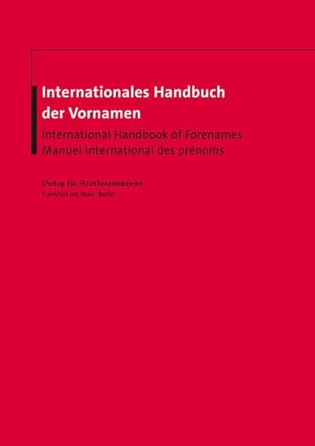 9783801957056: Internationales Handbuch der Vornamen: International Handbook of Forenames - Manuel international des prnoms