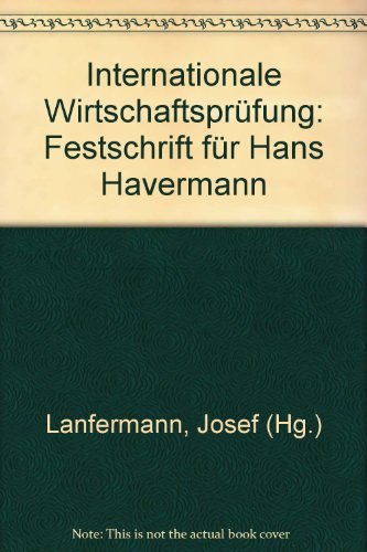 Imagen de archivo de Internationale Wirtschaftsprfung. Festschrift zum 65. Geburtstag von Prof. Dr. Dr. h. c. Hans Havermann. a la venta por ralfs-buecherkiste