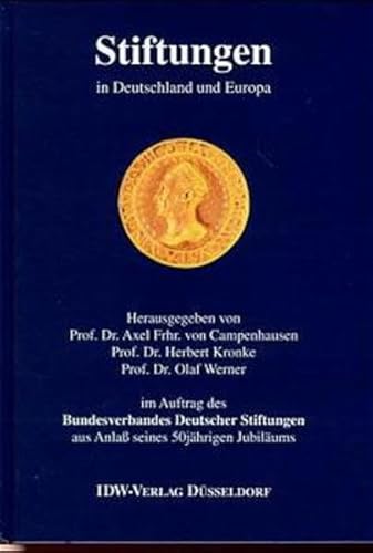 Stiftungen in Deutschland und Europa. (9783802107825) by Frhr. Von Campenhausen, Axel, Herbert Kronke Und Olaf Werner: