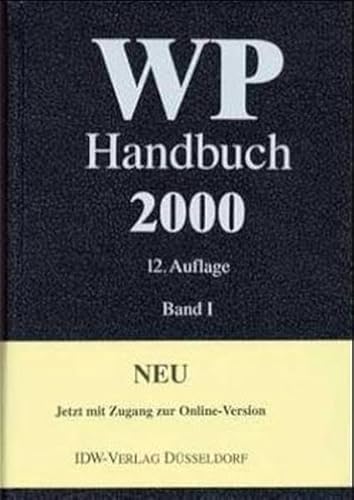 Stock image for Wirtschaftsprfer-Handbuch, Bd.1: Handbuch fr Rechnungslegung, Prfung und Beratung, Band I, 12. Auflage for sale by Buchpark